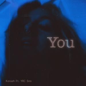 You (feat. YRC Sno)