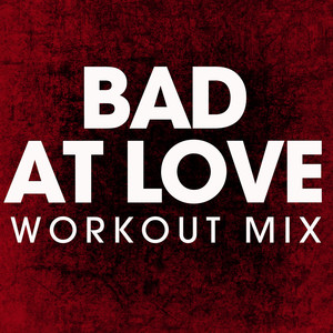 Bad at Love - Single