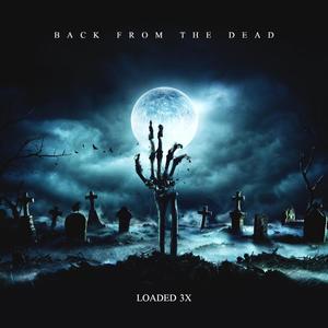 Back from the Dead (Explicit)