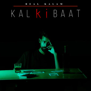 KAL KI BAAT