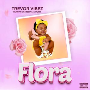 Flora (feat. Mr Gentleman & Doris) [Explicit]