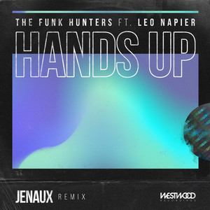 Hands Up(Raise Your Fist)feat. Leo Napier (Jenaux Remix)