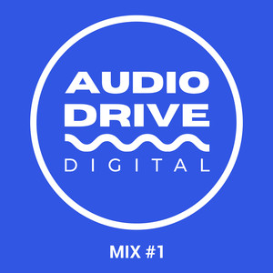 Audio Drive Mix 1 (Continuous DJ Mix)