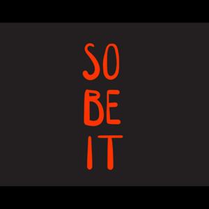 So Be It (Explicit)