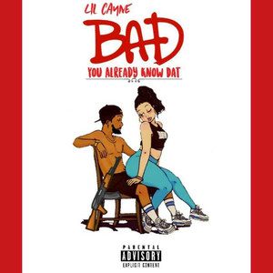 Bad You Already Know Dat (Explicit)