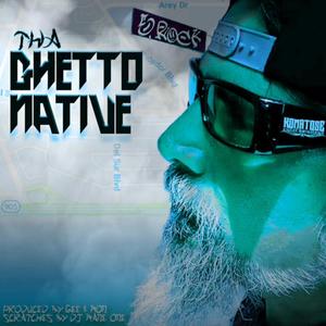 E-Rock: Tha Ghetto Native