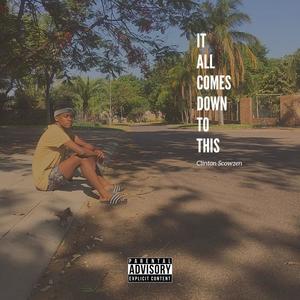 It All Comes Down To This (Explicit)