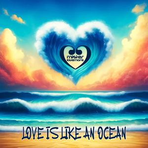 Love Is Like An Ocean