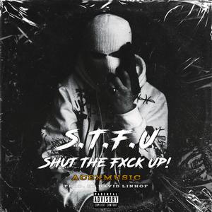 STFU (Explicit)
