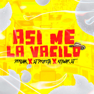 Asi Me La Vacilo