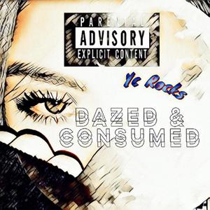 Dazed & Consumed (Explicit)