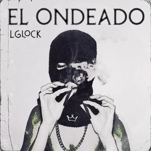 El Ondeado (Explicit)
