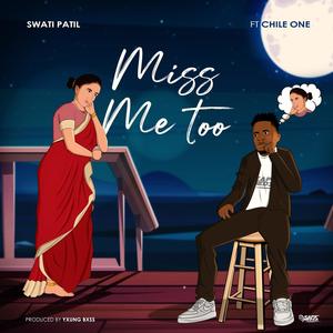 Miss Me Too (feat. Chile one Mr Zambia)