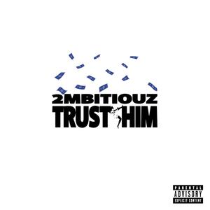 trust him (Explicit)