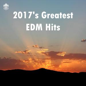 2017's Greatest EDM Hits