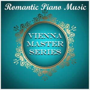 Vienna Master Series: Romantic Piano Music