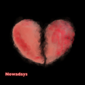 Nowadays (Explicit)