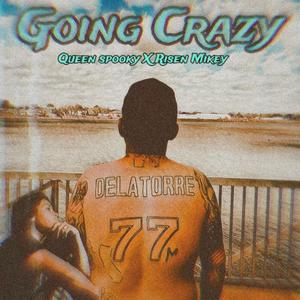 GOING CRAZY (feat. Queen Spooky) [Explicit]