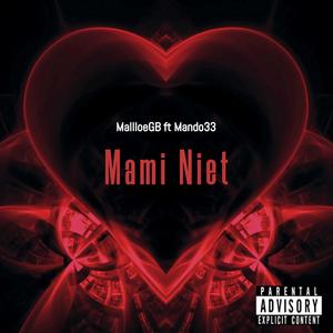 Mami NIet (feat. Mando33) [Explicit]