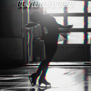 Let It Happen (Outro|Explicit)