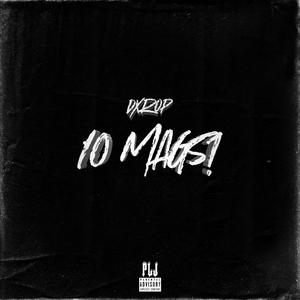 10 MAGS! (Explicit)