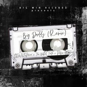 Big Daddy(feat. The Naked Truth & PiffinAllStrong) (P.O.D Remix|Explicit)
