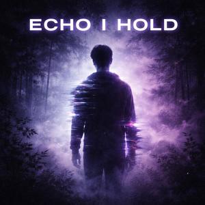 Echo I Hold