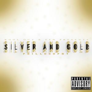 Silver And Gold (Explicit)