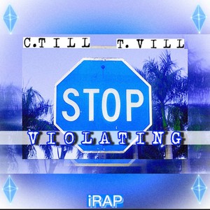 Stop Violating (feat. T. VILL)