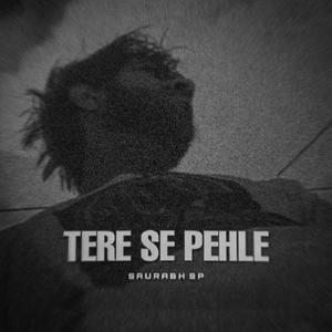 Tere Se Pehle