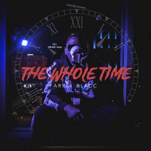 The Whole Time (Explicit)