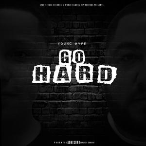 Go Hard (Explicit)
