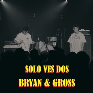 Solo Ves Dos (Explicit)