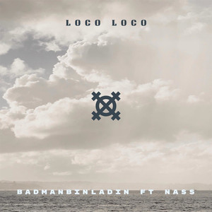 Loco Loco (feat. Nass) [Explicit]