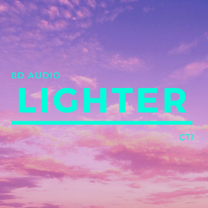 Lighter (8D Audio Edition)