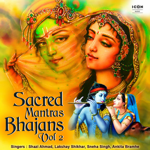 Sacred Mantras Bhajans Vol 2