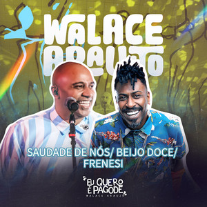 Saudade de nós / Beijo doce / Frenesi (ao vivo)