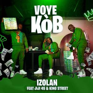 Voye kob (feat. JIJI 4.45 & King Street) (Explicit)