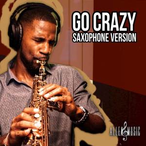 Go Crazy (Saxophone Version)