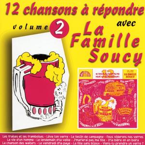 12 chansons à répondre avec la famille Soucy Vol.2