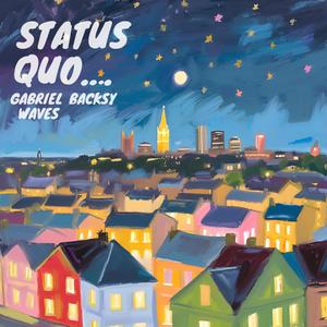 Status Quo... (feat. Gabriel Waves) (Explicit)
