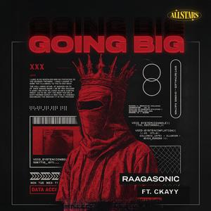 Goin' Big (INTRO) (feat. CKAYY)