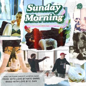 Sunday Morning (feat. Wynton Gage) [Explicit]