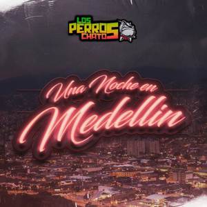 Una Noche En Medellín