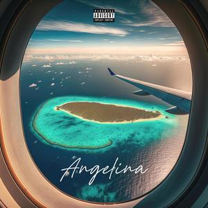 Angelina (feat. Chachy) [Explicit]