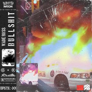 Bullshit (Explicit)