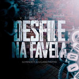 Desfile na Favela - Versão BH (feat. Dj Lucas Martins)