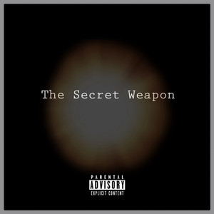 The Secret Weapon (Explicit)