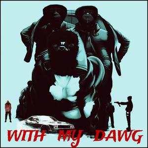 My Dawgs (Explicit)