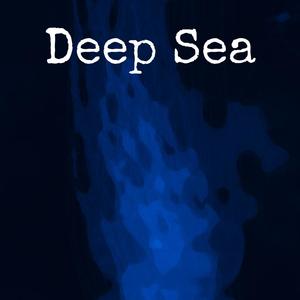 Deep Sea